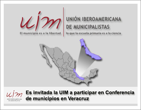Es invitada la UIM a participar en Conferencia de municipios en Veracruz